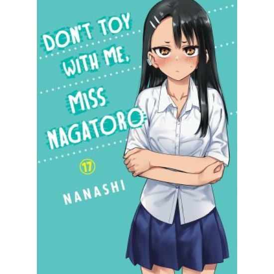Miss Nagatoro: Don't Toy with Me Vol.17 (EN) Paperback - Графическая новелла (Nanashi)