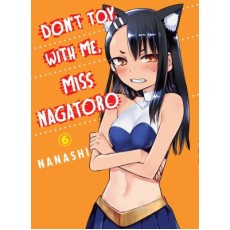 Miss Nagatoro: Don't Toy with Me Vol.6 (EN) Paperback - Grafiskā novele (Nanashi)