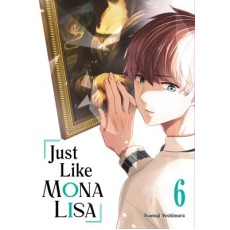 Just Like Mona Lisa 06 (EN) Paperback - Grafiskā novele (Tsumuji Yoshimura)