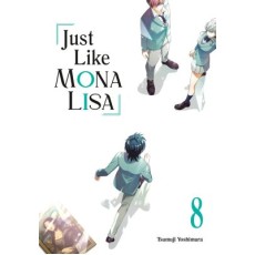 Just Like Mona Lisa 08 (EN) Paperback - Grafiskā novele (Tsumuji Yoshimura)