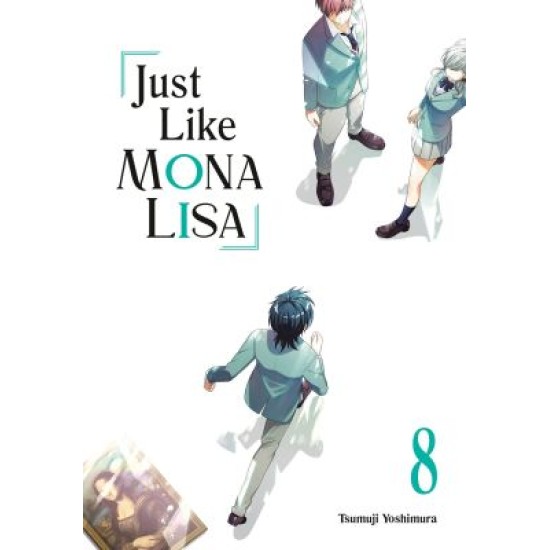 Just Like Mona Lisa 08 (EN) Paperback - Grafiskā novele (Tsumuji Yoshimura)