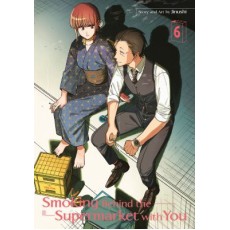Smoking Behind the Supermarket with You 06 (EN) Paperback - Grafiskā novele (Jinushi)