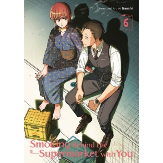 Smoking Behind the Supermarket with You 06 (EN) Paperback - Grafiskā novele (Jinushi)