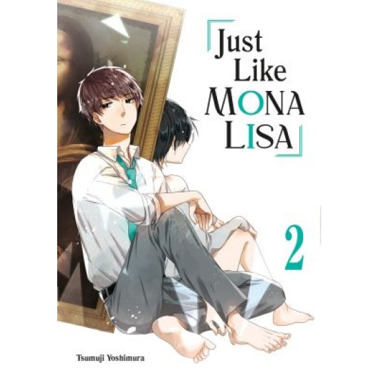 Just Like Mona Lisa 02 (EN) Paperback - Grafiskā novele (Tsumuji Yoshimura)